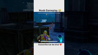 Noob Gameplay 😂#bgmi #pubgmobile #pubgfunny #gameplay #noob