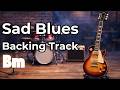 Sad Blues Blues Backing Track - Bm