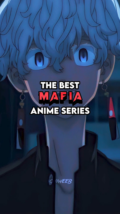 The Best Anime Series About Mafia