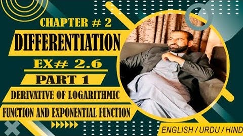 Class 12,Ch #2 ( Ex. 2.6) Derivative of logarithmic functions and Exponential function.@J. Math Guru