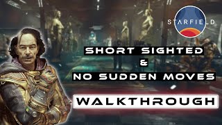 Starfield Quest - Short Sighted & No Sudden Moves | Walkthrough | Gameplay | No Commentary