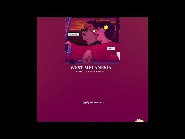 #Lyric WEST MELANESIA class=