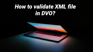 Famous DVO - XML Validation Profile