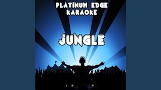 Jungle (Karaoke Version) (Originally Performed By X Ambassadors & Jamie N Commons)