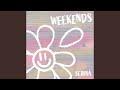 WEEKENDS