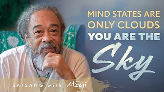 Mind States Are Only Clouds—You Are the Sky