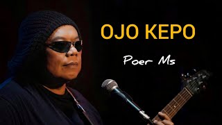 Download Lagu Ojo Kepo - Poer Ms ( Official Music Video ) MP3 Download Lagu Ojo Kepo - Poer Ms ( Official Music Video ) MP3