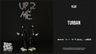 Yeat - ''Turban'' (Up 2 Me) Resimi