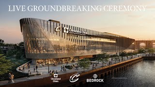 LIVE Cleveland Clinic Global Peak Performance Center Groundbreaking