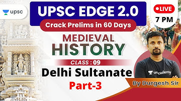 UPSC EDGE 2.0 for Prelims 2020 | Medieval History by Durgesh Sir | Delhi Sultanate (Part-3)