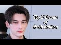 Top 5 drama of perth nakhon screaigh 20222023  dramovia