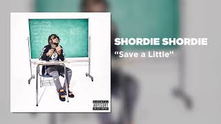 Shordie Shordie - Save a Little (Official Audio) | Warner Records