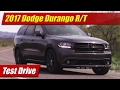 2017 Dodge Durango R T Test Drive