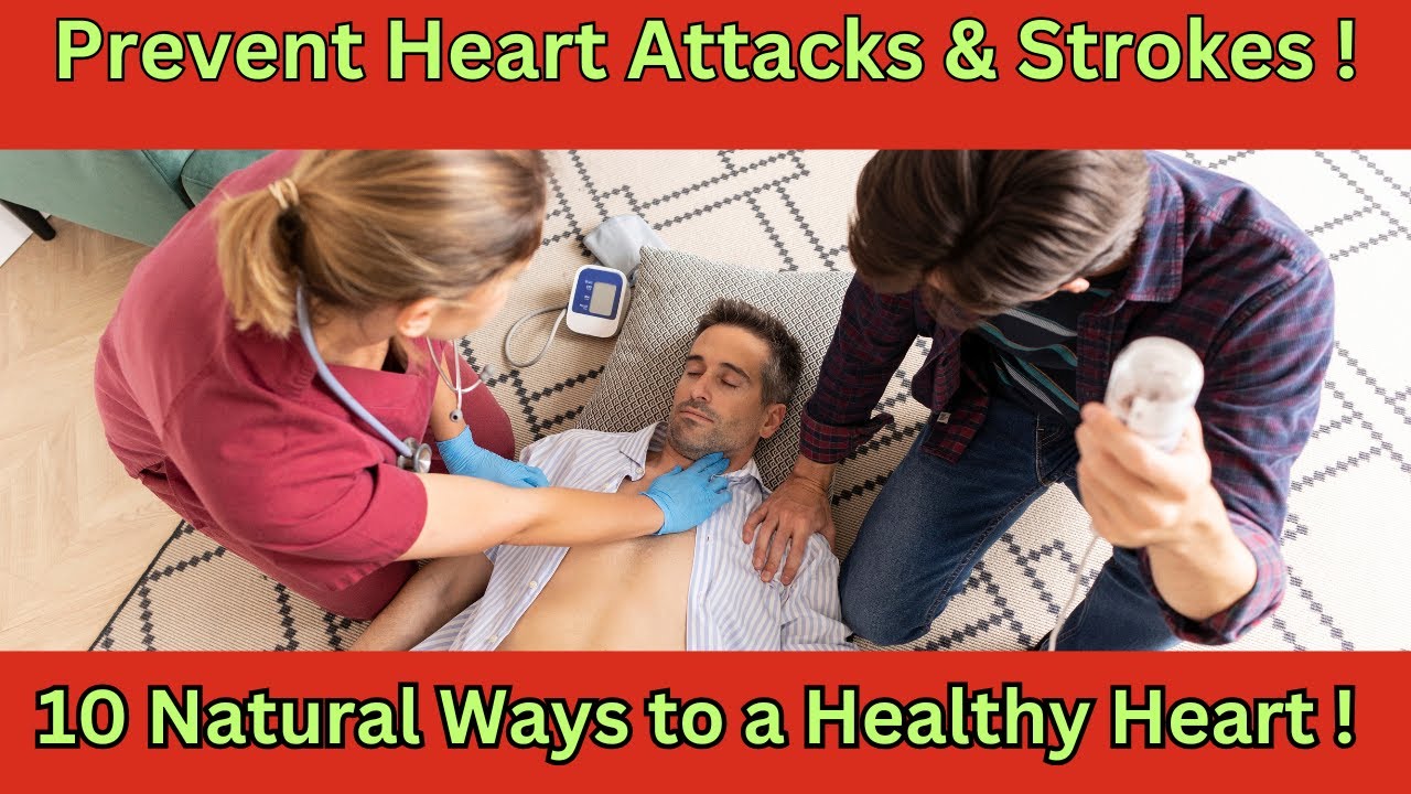 10 Natural Ways to Prevent Heart Attacks & Strokes: A Holistic Approach ...