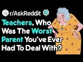 Teachers Expose Awful Parents (School Stories r/AskReddit)
