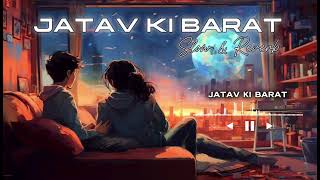 Download Lagu Jatav Ki Barat [Slow \u0026 Reverb] || Amit Jatav Feat. Lokesh Prajapati || New Jatav Song 🎧 MP3