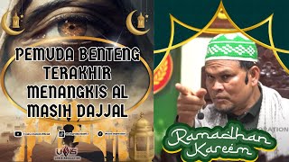 Pemuda Benteng Terakhir Fitnah Akhir Zaman | Ustaz Abdullah Khairi