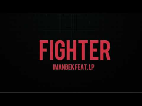 FIGHTER - Imanbek feat. LP (Lyric Video)