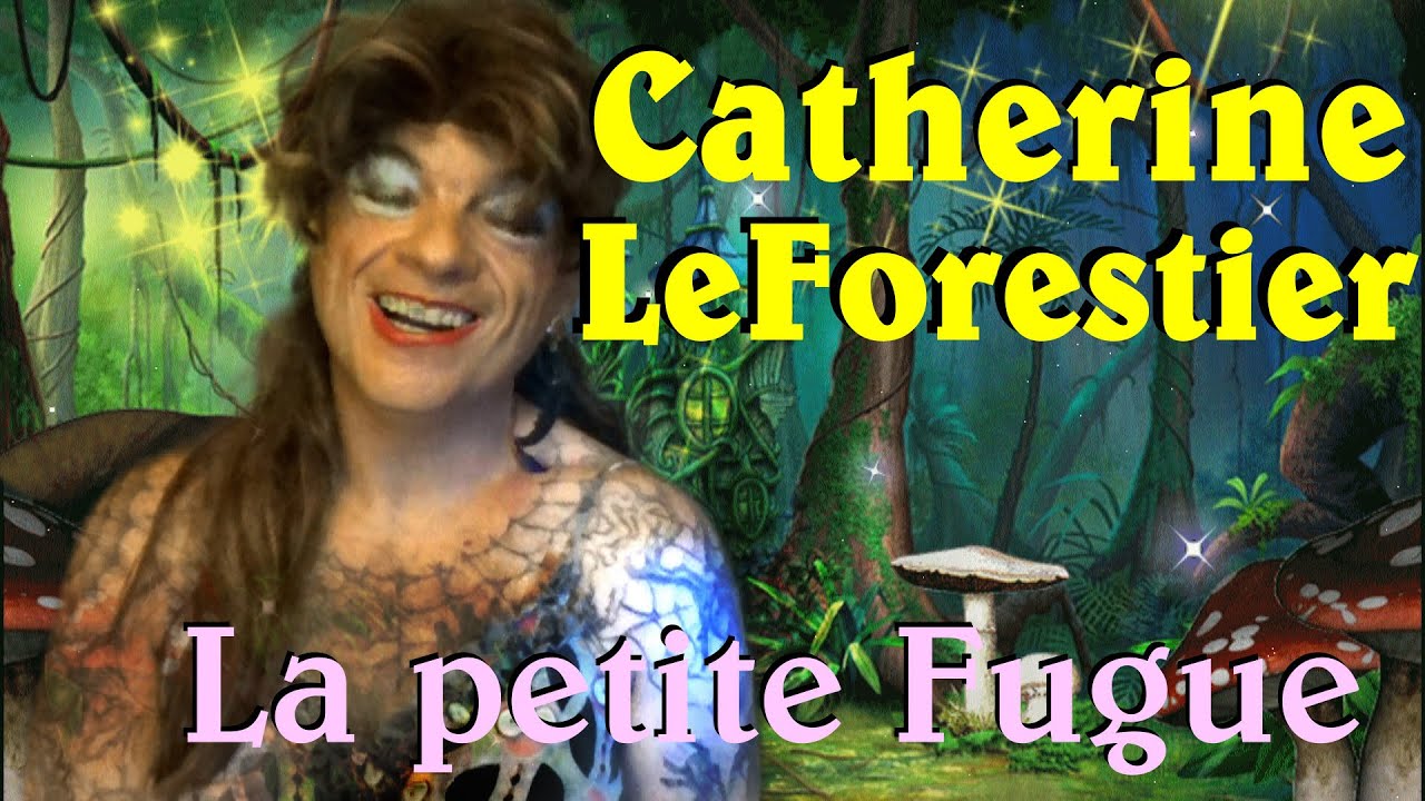 Catherine Le Forestier La Petite Fugue YouTube Catherine Le Forestier La Petite Fugue YouTube