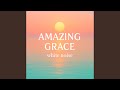 나같은죄인살리신(파도소리) Amazing Grace (Ocean Wave Sounds)