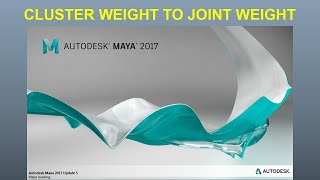 Maya Cluster Weight transfer to Joint