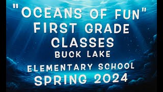 "Oceans of Fun"-Buck Lake Elementary School First Grade Play