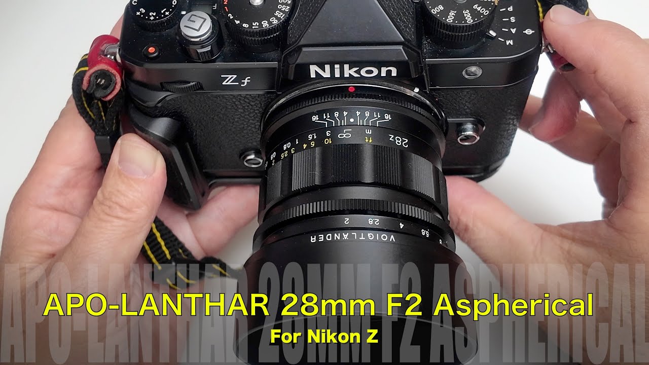 Voigtlander APO-LANTHAR 28mm F2 | I was so curious about it that I