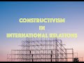 Constructivism in International Relations 🌍