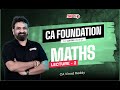 CA Foundation Maths Lecture 2 By CA Vinod Reddy | Maths Lecture | CA Foundation Jan &#39;25 | SPC
