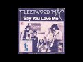 Miniature de la vidéo de la chanson Say You Love Me (Single Version)