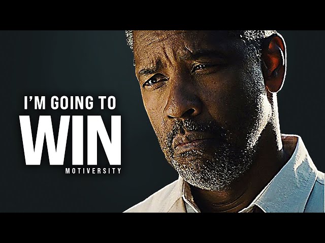 I'M GOING TO WIN - Best Motivational Speech Video (Featuring Denzel Washington) class=