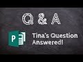 Q&amp;A - Tina&#39;s Question Answered