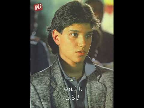 wait - m83 {sped up}