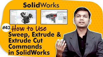 How to Use Sweep, Extrude and Extrude Cut Commands in SolidWorks - Part Modeling in SolidWorks