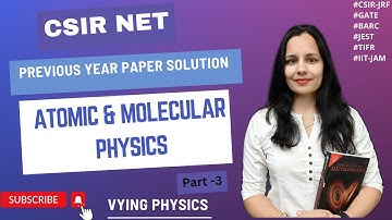 Atomic and molecular physics | Atomic spectra net pyqs | CSIR NET PYQs solved | Part 3