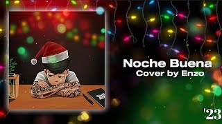 '23 - Noche Buena (Cover) // ENZO