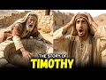 THE COMPLETE STORY OF TIMOTHY - THE YOUNG MAN WHO HEARD THE VOICE OF THE APOSTLE PAUL