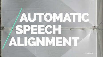 Automatic Speech Alignment