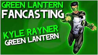 GREEN LANTERN FANCASTING #3 KYLE RAYNER / GREEN LANTERN