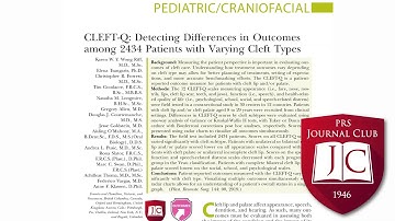 CLEFT-Q Outcomes Vary by Cleft Type: #PRSJournalClub Podcast July 2019