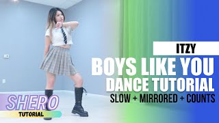 ITZY (있지) - “Boys Like You' Dance Tutorial (Slow   Mirrored   Counts) | SHERO