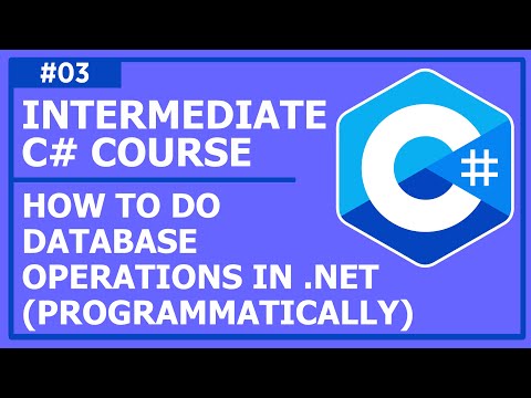 Advanced #Programming with #C - Lecture 3 : How to do Database Operations in .NET - Programmatically