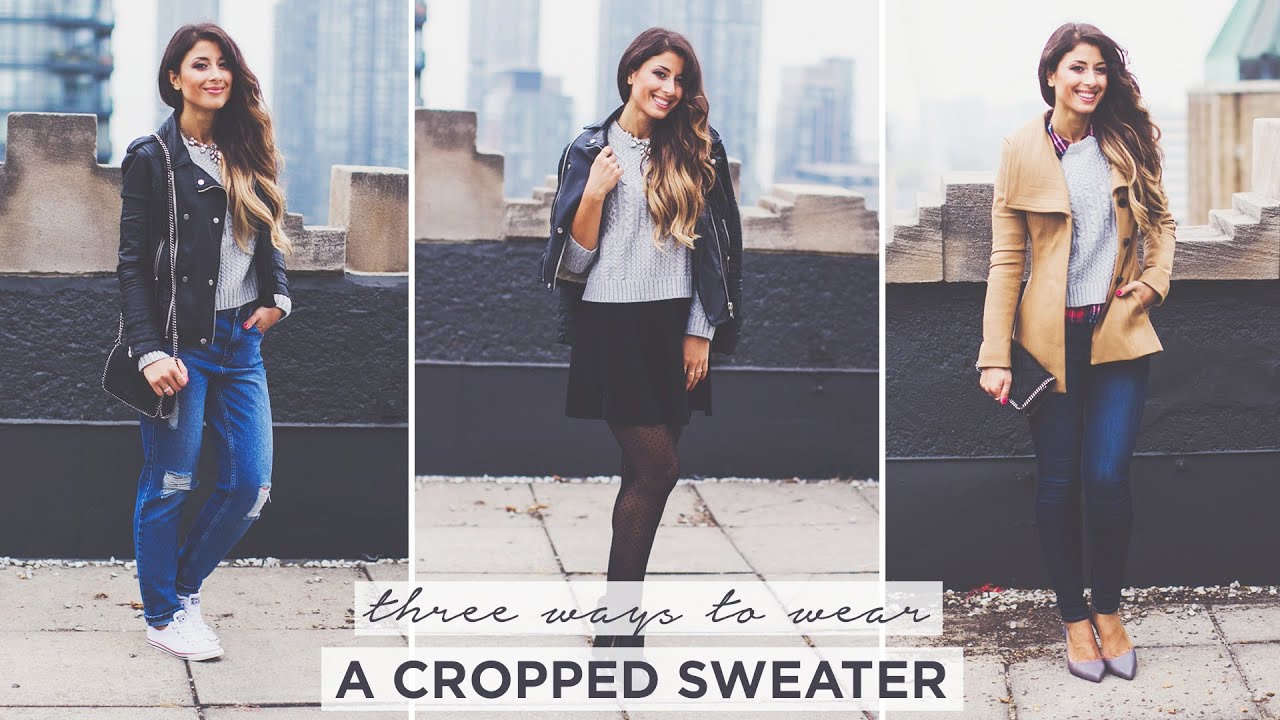 3 Ways To Wear A Cropped Sweater 