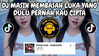 DJ MASIH MEMBASAH LUKA YANG DULU PERNAH KAU CIPTA 🎶 BENCI KUSANGKA SAYANG FUNKOT DJ ALMIRA BERTO