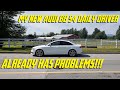 My New Audi B8 S4 Daily Driver ALREADY HAS PROBLEMS!!!
