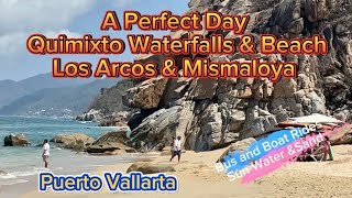 Puerto Vallarta Mexico - Day Trip - Quimixto Falls & Beach  + Los Arcos & Mismaloya