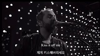 [가사 해석] Kiss it off me - Cigarettes After Sex