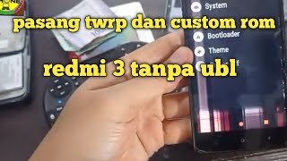 Cara Pasang TWRP Dan Custom Rom Redmi 3 Ido | Tanpa UBL Cara Pasang TWRP Dan Custom Rom Redmi 3 Ido | Tanpa UBL