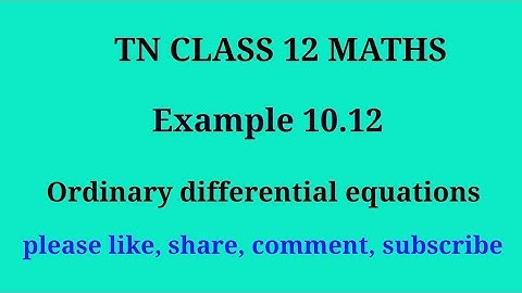 Tn 12 maths | example 10.12 |chapter 10| ordinary differential equations | gmrrao maths |