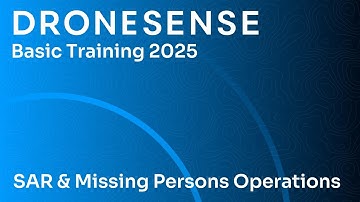 SAR & Missing Persons Operations | DroneSense Basic Training 2025
